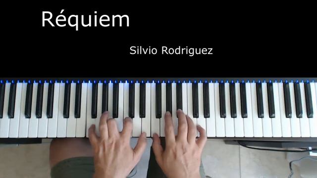 Requiem. Silvio Rodriguez.Tutorial Piano смотреть онлайн