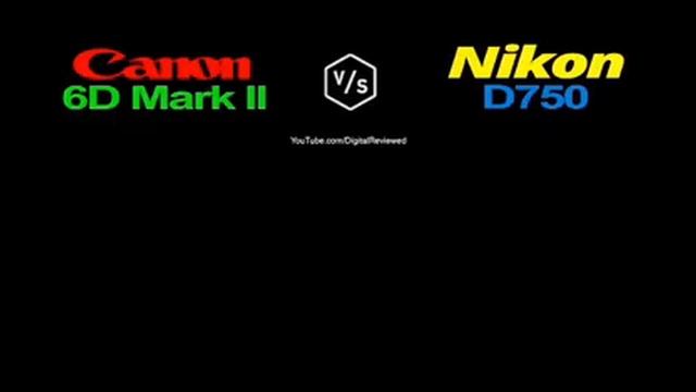 canon 6D mark ii vs nikon D750 смотреть онлайн