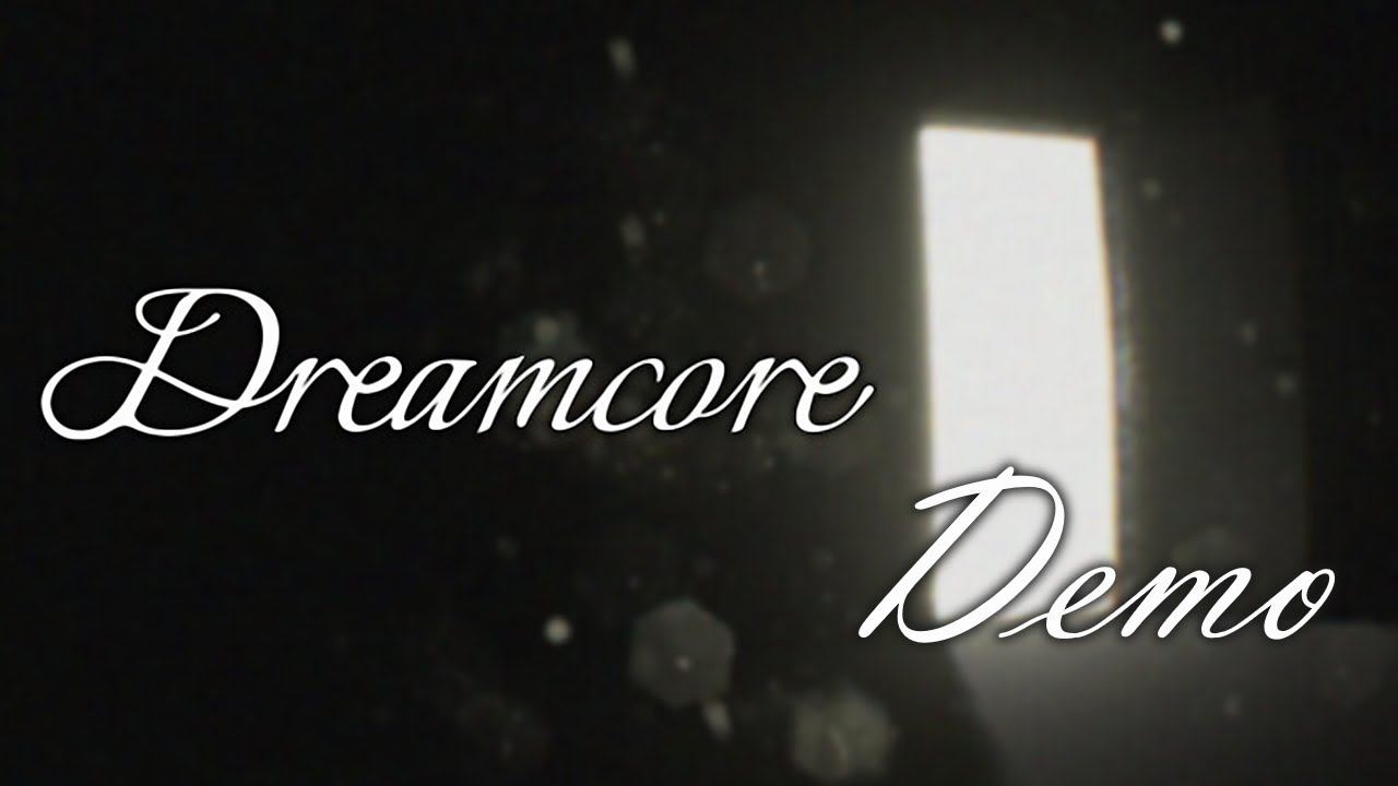 Dreamcore (demo)