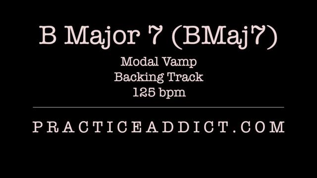 B Major 7 (BMaj7) Modal backing track for Music Practice смотреть онлайн