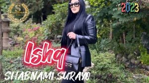 Шабнами Сураё - Эй ишк 2023 | Shabnami Surayo- Ishq 2023 #shabnamisurayo