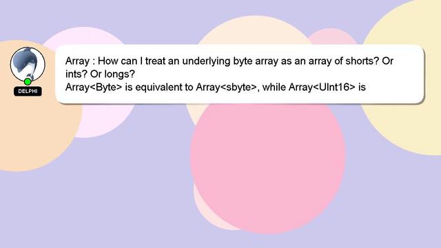 Array : How can I treat an underlying byte array as an array of shorts? Or ints? Or longs? смотреть онлайн