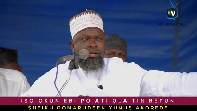 ISO OKUN EBI PO ATI OLA TIN BE FUN BY: SHEIKH QOMARUDEEN YUNUS AKOREDE смотреть онлайн