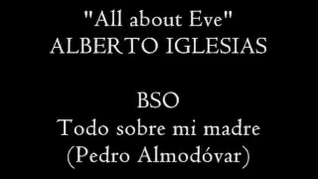 BSO TODO SOBRE MI MADRE _ ALBERTO IGLESIAS _ All about Eve смотреть онлайн