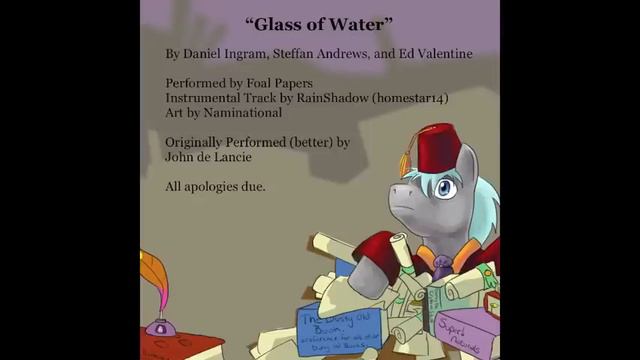 My Little Pony: Friendship is Magic -- Glass of Water (Foal Papers Vocal Cover) смотреть онлайн