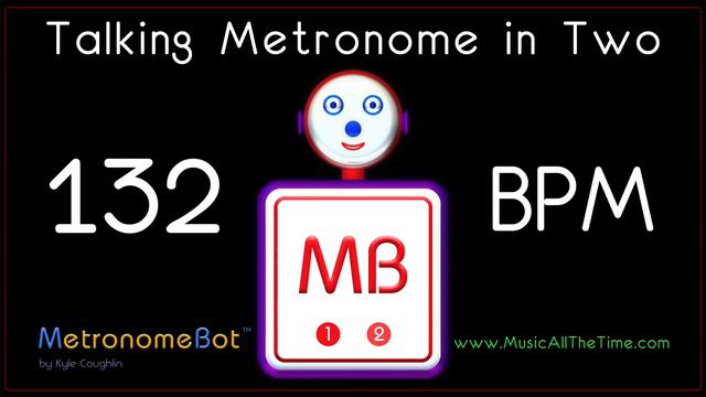 Talking metronome in 2/4 at 132 BPM MetronomeBot смотреть онлайн