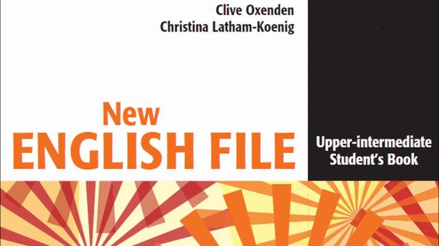 UPPER-INTERMEDIATE (B2) - FILE 3 - AUDIO - STUDENT BOOK - NEW ENGLISH FILE смотреть онлайн