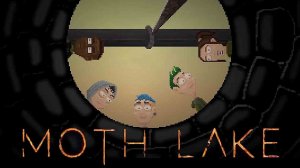 Moth Lake ➤ Прохождение #2 ➤ИСТИНА ГДЕ-ТО РЯДОМ.