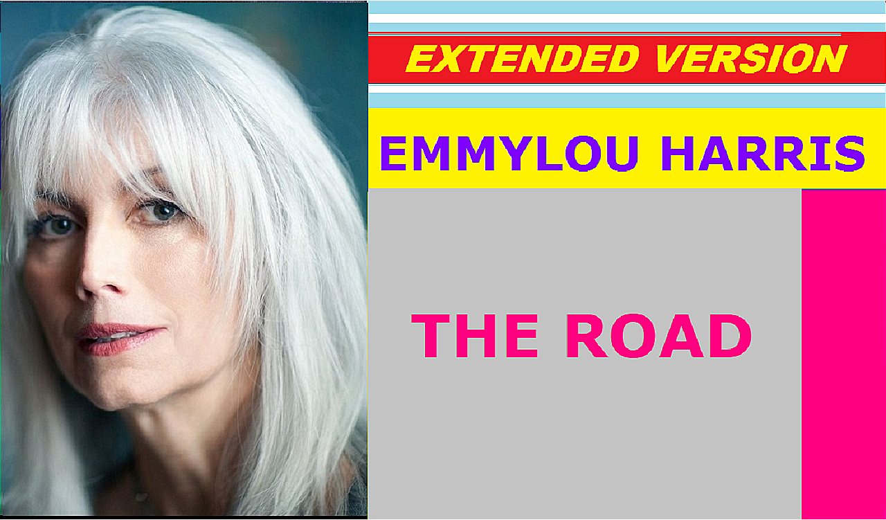 Emmylou Harris - THE ROAD (extended version) смотреть онлайн