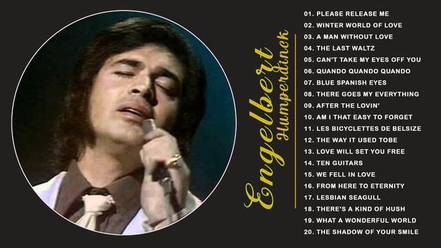 Engelbert Humperdinck Greatest Hits 2021 - The Best of Engelbert Humperdinck 2021 смотреть онлайн
