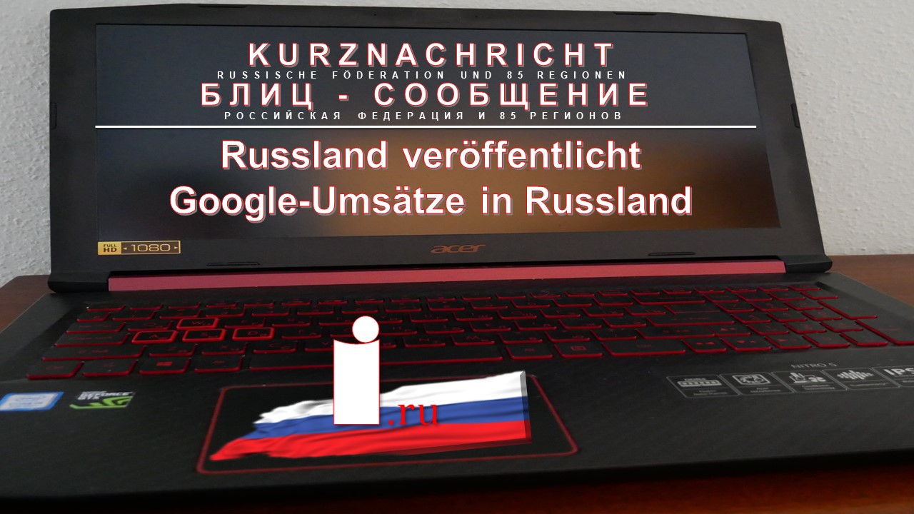 Russland veröffentlicht Google-Umsätze in Russland смотреть онлайн