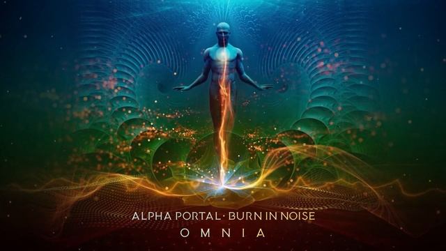 Alpha Portal & Burn In Noise - Omnia смотреть онлайн