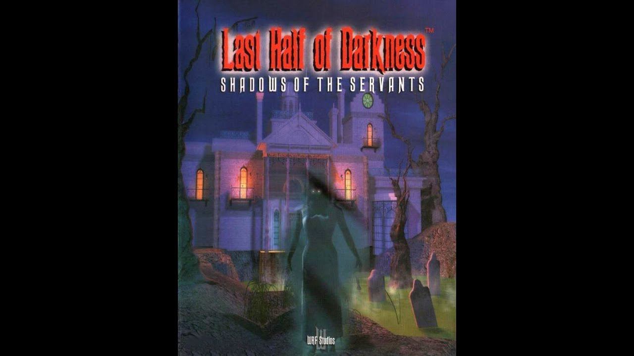 Прохождение Last Half of Darkness Shadows of the Servants часть 8