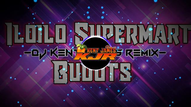 Iloilo Supermart Budots Remix | Dj Kent James смотреть онлайн