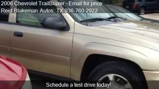 2006 Chevrolet TrailBlazer LT 4WD - For Sale In Conroe, TX 7