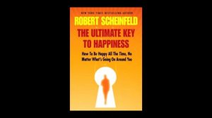 Роберт Шейнфилд «Подлинный Ключ к Счастью» Глава 4