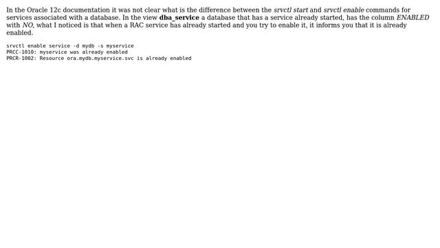 Databases: What is the difference between start and enable in the Oracle RAC srvctl? смотреть онлайн