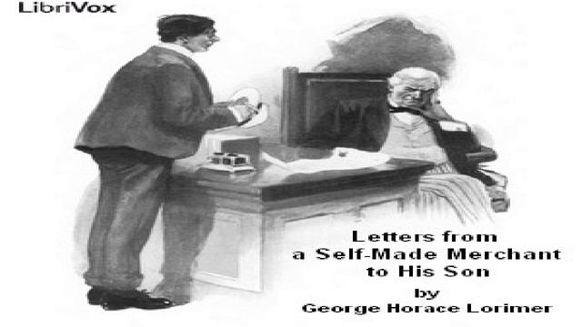 Letters from a Self-Made Merchant to His Son | George Horace Lorimer | Epistolary Fiction | 3/3 смотреть онлайн