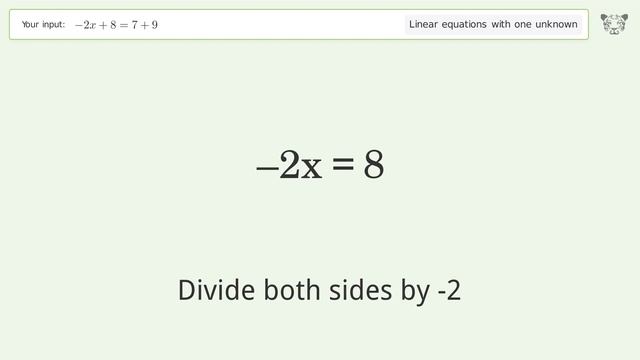 Linear equation with one unknown: Solve -2x+8=7+9 step-by-step solution смотреть онлайн