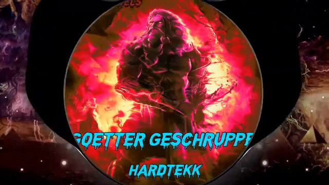 Götter Geschruppe [Hardtekk]