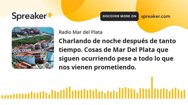 Charlando de noche después de tanto tiempo. Cosas de Mar Del Plata que siguen ocurriendo pese a tod смотреть онлайн