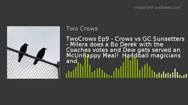 TwoCrows Ep9 - Crows vs GC Sunsetters - Milera does a Bo Derek with the Coaches votes and Dew gets смотреть онлайн