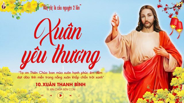 Nhạc Thánh Ca Mừng Xuân 2024 - Xuân Yêu Thương - Thánh Ca Mùa Xuân Chúc Mừng Năm Mới Tết Giáp Thìn смотреть онлайн