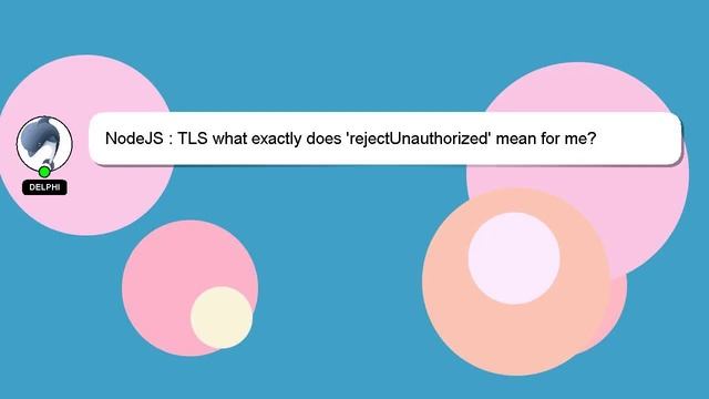 NodeJS : TLS what exactly does 'rejectUnauthorized' mean for me? смотреть онлайн