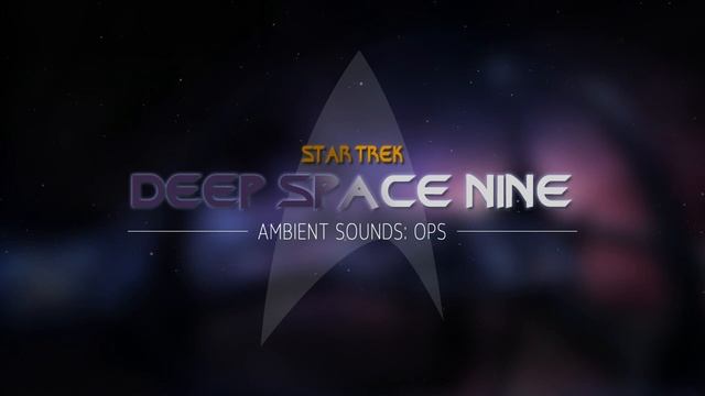 Ambient Sounds | Star Trek: Deep Space Nine - Ops смотреть онлайн