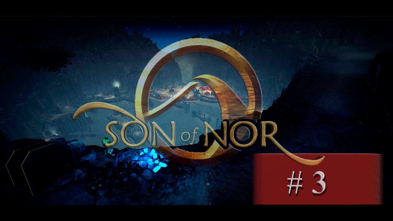 Прохождение Son of Nor | Сыны Ноур #3 Лагерь смотреть онлайн