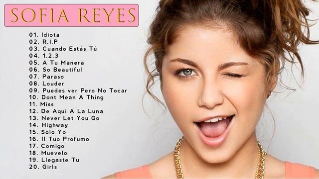 Sofia Reyes Greatest Hits 2021 || Best Songs Sofia Reyes full Album 2021 смотреть онлайн