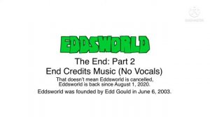 Eddsworld: The End (Part 2: End Credits Music - No Vocals)