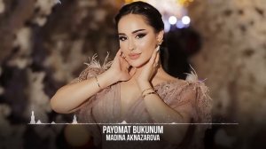 Мадина Акназарова - Паёмат букунум / Madina Aknazarova - Payomat Bukunum (2022)
