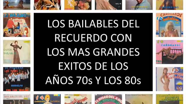 Los Bailables Del Recuerdo Con Los Mas Grandes Exitos De Los Años 70s Y 80s смотреть онлайн