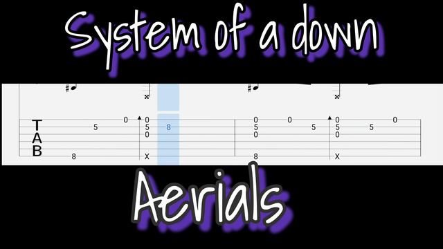 System of a down - Aerials (Tabs for guitar)(Arr. Any One) смотреть онлайн