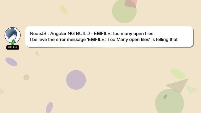 NodeJS : Angular NG BUILD - EMFILE: too many open files смотреть онлайн