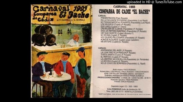 1993 Comparsa El bache 05 - UNA MUJER SE ILUMINA (pasodoble) смотреть онлайн