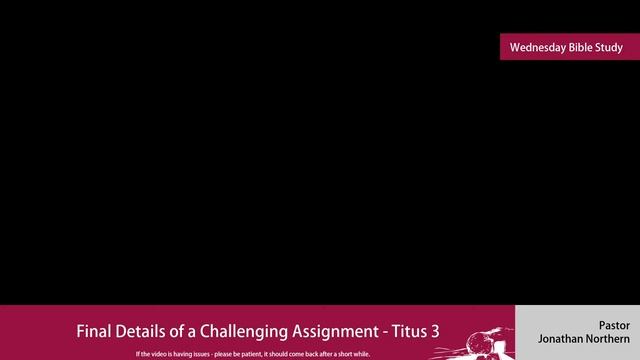Bible Study | Final Details of a Challenging Assignment - Titus 3 смотреть онлайн