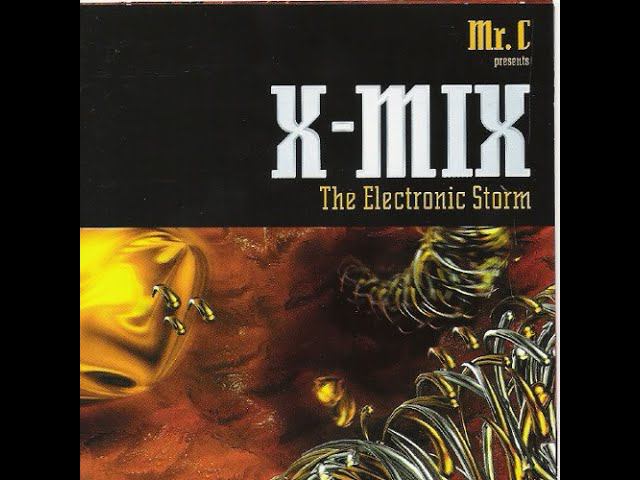 X MIX 06 Mr C presents The Electronic Storm 1996 смотреть онлайн