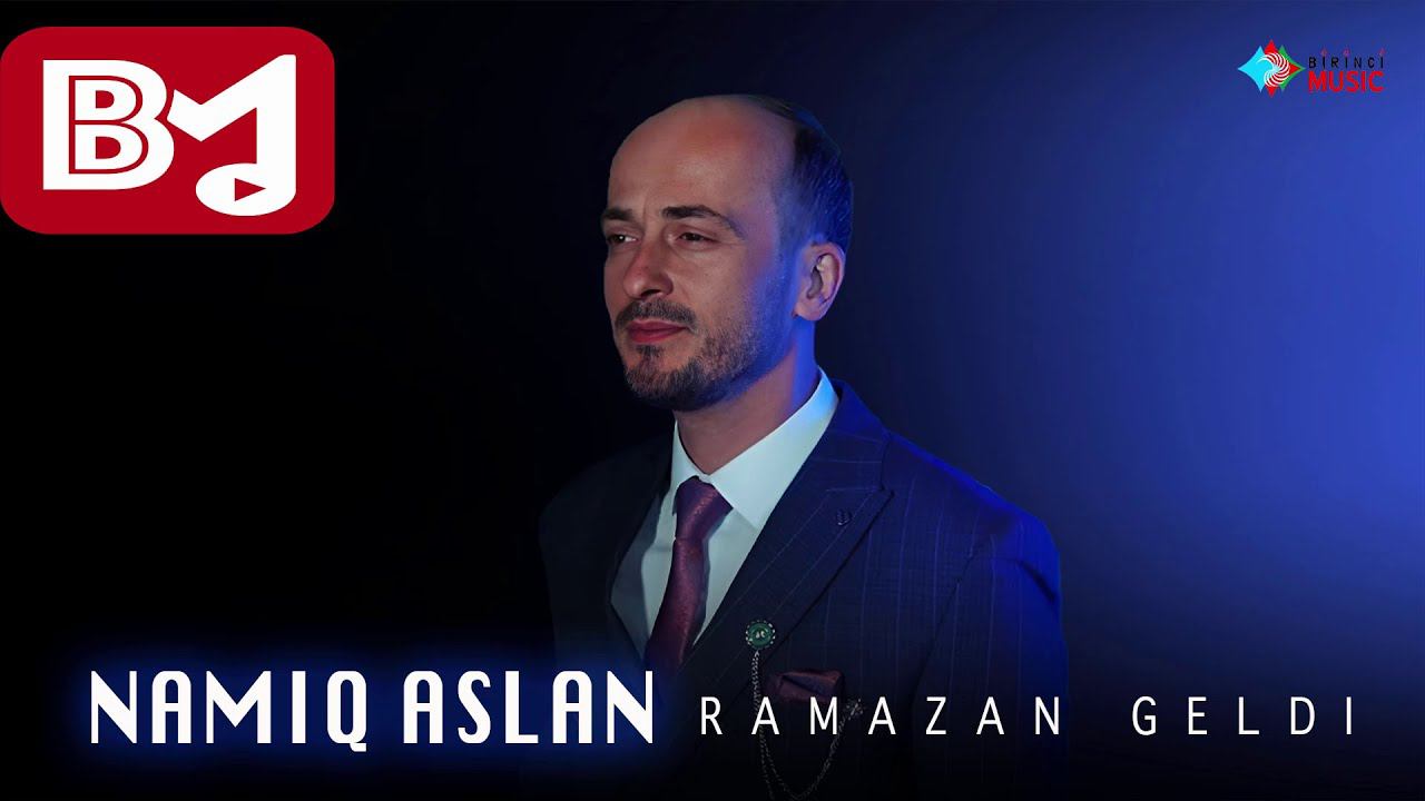 Namiq Aslan - Ramazan geldi смотреть онлайн