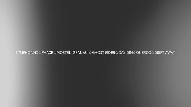 Phaxe/morten Granau/querox/symphonix/ghost Rider/day Din/drift Away☆dj Hirogressive Morning Set Ep1