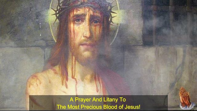A Prayer And Litany to The Most Precious Blood of Jesus! смотреть онлайн