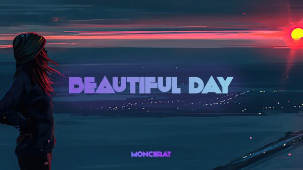 Moncerat - Beautiful day