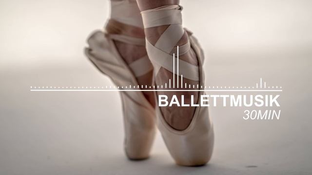 Ballettmusik zum trainieren und aufwärmen 30min tanzen [Musik zum Sport] смотреть онлайн
