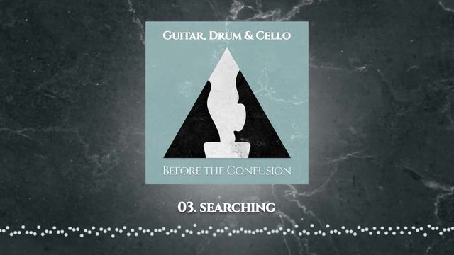 Guitar, Drum & Cello (GDC) - Searching смотреть онлайн