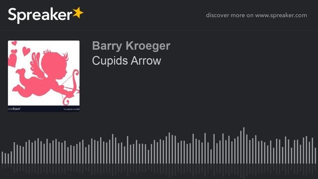 Cupids Arrow (made with Spreaker) смотреть онлайн