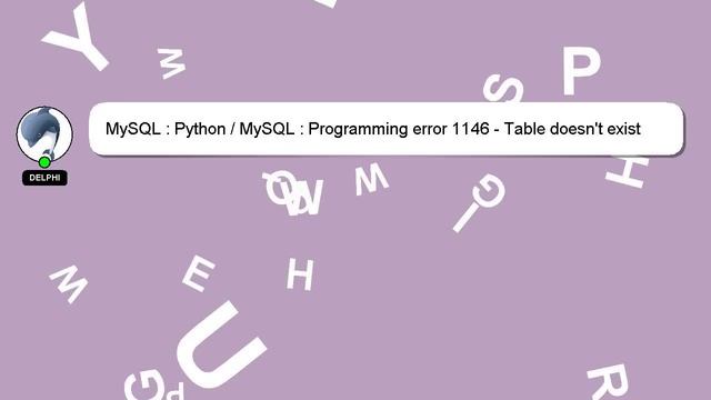 MySQL : Python / MySQL : Programming error 1146 - Table doesn't exist смотреть онлайн