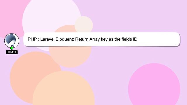 PHP : Laravel Eloquent: Return Array key as the fields ID смотреть онлайн