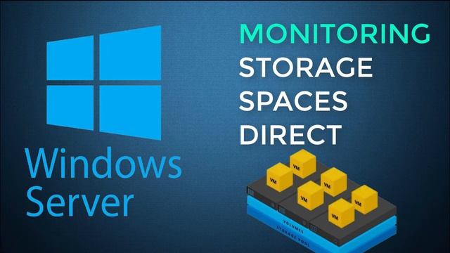 WINDOWS SERVER : Monitoring 2 Node Storage Spaces Direct смотреть онлайн