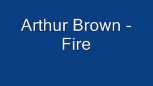 Arthur Brown - Fire